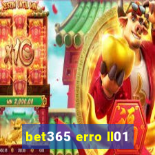 bet365 erro ll01